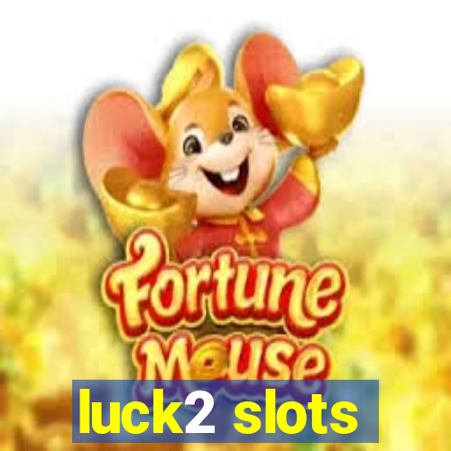 luck2 slots